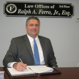 RALPH A. FERRO, JR. – ATTORNEY AT LAW
