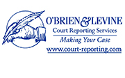  O’BRIEN &amp; LEVINE COURT REPORTING